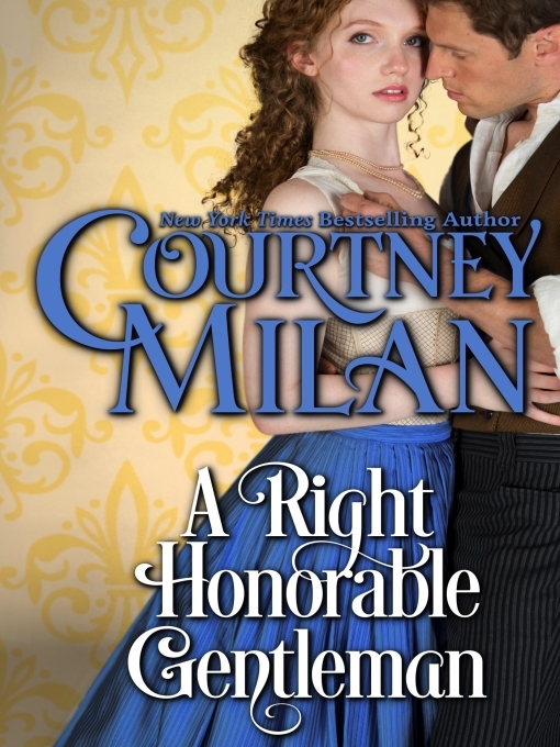 Title details for A Right Honorable Gentleman by Courtney Milan - Available